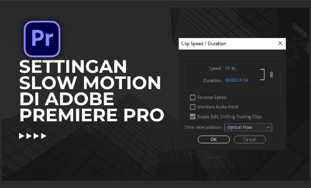 Membuat Smooth Slowmotion di Premiere Pro