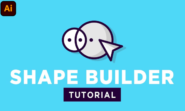 Tutorial Shape Builder Tool di Adobe Illustrator